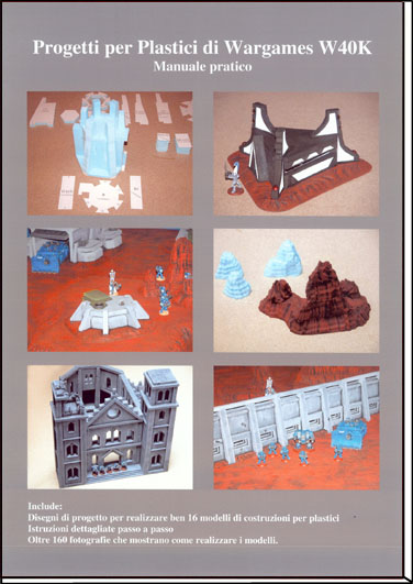 Vai alla home page per comprare il Libro 'Progetti per Plastici di Wargames W40K'